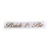 Bride To Be Kuşak